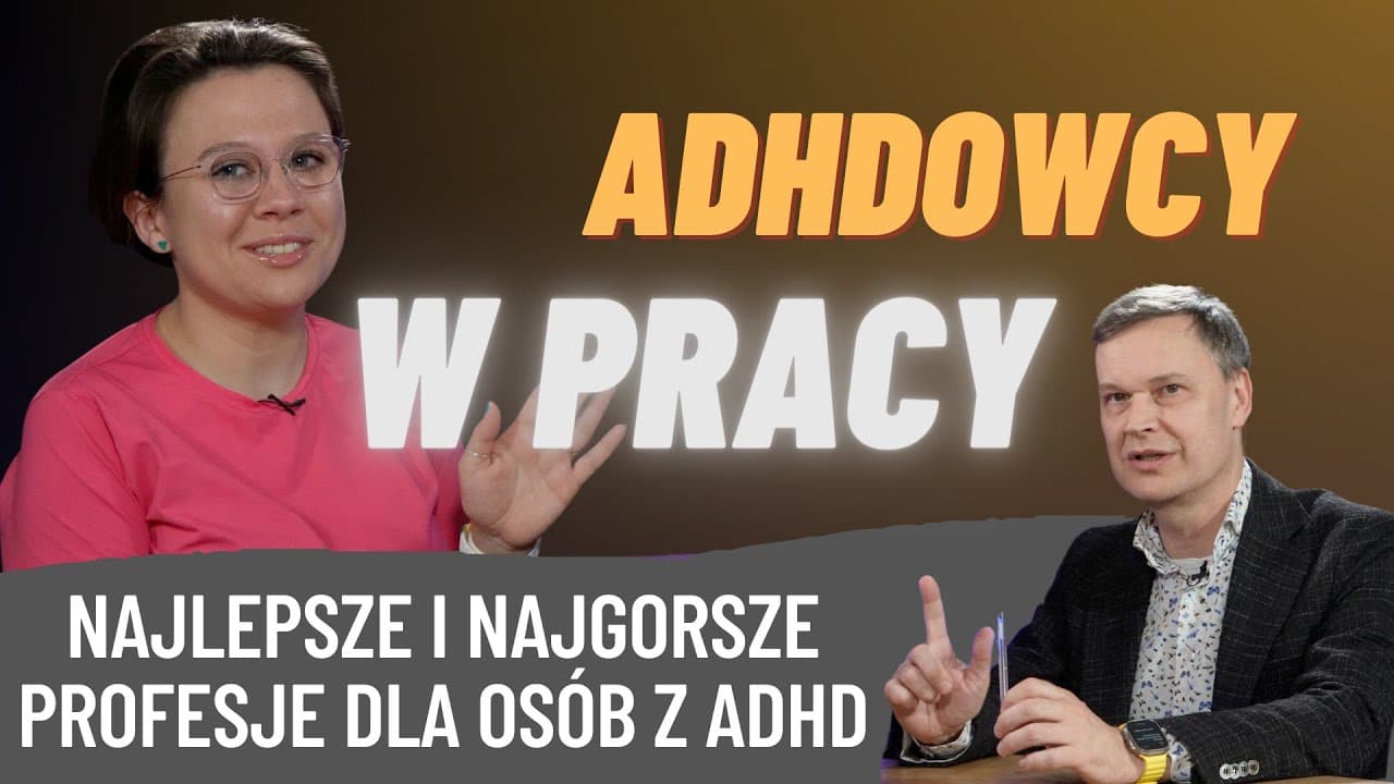 ADHD w pracy - czym wyróżniają się pracownicy z tym zaburzeniem? Cz. 1.