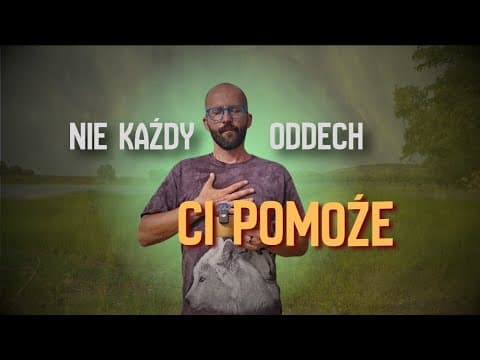 Dlaczego oddech Ci nie pomaga? 3 stany, których nie rozumiesz